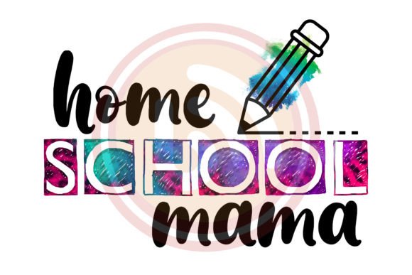 Download Home School Mama Sublimation - School Collection